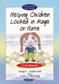 Cover image for Helping Children Locked in Rage or Hate (Helping Children)