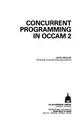Cover image for Concurrent programming in occam 2