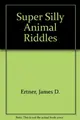 Cover image for Super silly animal riddles