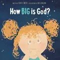 Cover image for How Big Is God?