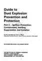 Cover image for Guide to dust explosion prevention and protection.