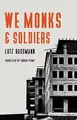 Cover image for We monks and soldiers