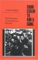 Cover image for From Stalin to Kim Il Sung