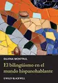 Cover image for El bilinguismo en el mundo hispanohablante