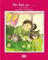 Cover image for No Fui Yo / It Wasn't Me (Cuentos Para Todo El Ano / Stories the Year 'round)