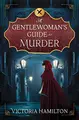 Cover image for A Gentlewoman's Guide to Murder