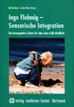 Cover image for Inge Flehmig - Sensorische Integration. Ein bewegendes Leben für eine sinn-volle Kindheit.