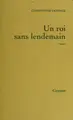 Cover image for Un roi sans lendemain