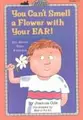 Cover image for You can't smell a flower with your ear