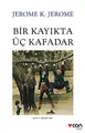 Cover image for Bir Kayikta Üc Kafadar