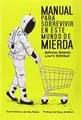 Cover image for Manual para sobrevivir en este mundo de mierda