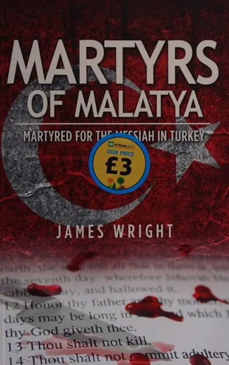 The martyrs of Malatya: martyred for the Messiah in Turkey cover