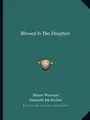 Cover image for Blessed Is The Daughter