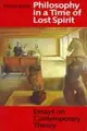 Cover image for Philosophy in a time of lost spirit