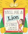 Cover image for Tell Me a Lion Story