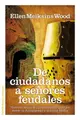 Cover image for De ciudadanos a señores feudales