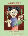 Cover image for The Kabugies (Book 2, Series 1) Living the Life (Kabugies)