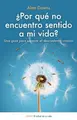 Cover image for ¿Por qué no encuentro sentido a mi vida?