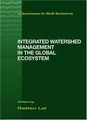 Cover image for Integrated Watershed Management in the Global Ecosystem
