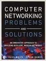Cover image for Computer Networking Problems and Solutions: An innovative approach to building resilient, modern networks