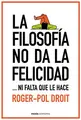 Cover image for La filosofía no da la felicidad