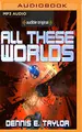 Cover image for All These Worlds