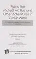 Cover image for Riding the mutual aid bus and other adventures in group work