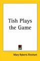 Cover image for Tish Plays The Game
