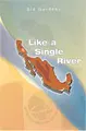 Cover image for Like a Single River