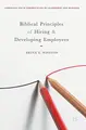 Cover image for Biblical Principles of Hiring and Developing Employees