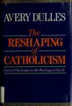 Cover image for The reshaping of Catholicism
