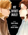 Cover image for My secret bully
