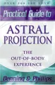 Cover image for The Llewellyn practical guide to astral projection