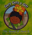 Cover image for Gary gets a gift: the sound of hard g