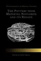 Cover image for The Pottery from Medieval Novgorod and its Region (Archaeology of Medieval Novgorod)