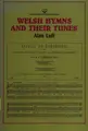 Cover image for Welsh hymns and their tunes