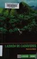 Cover image for Ladrón de cadáveres