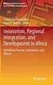 Cover image for Innovation, Regional Integration, and Development in Africa