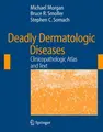 Cover image for Deadly Dermatologic Diseases