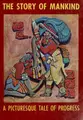 Cover image for The Story of Mankind: A Picturesque Tale of Progress