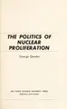Cover image for The politics of nuclear proliferation