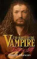 Cover image for The Oldest Living Vampire Tells All