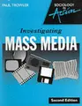 Cover image for Investigating Mass Media (Sociology in Action)