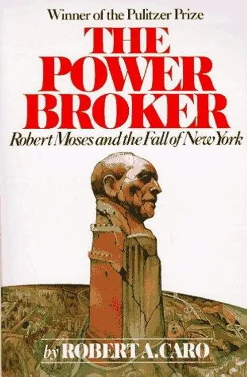 The power broker: Robert Moses and the fall of New York cover