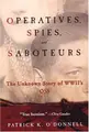 Cover image for Operatives, Spies, And Saboteurs