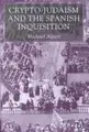 Cover image for Crypto-judaism and the Spanish inquisition