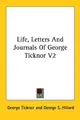 Cover image for Life, Letters And Journals Of George Ticknor V2