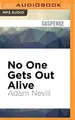 Cover image for No One Gets Out Alive
