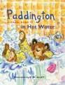 Cover image for Paddington in Hot Water (Paddington's Little Library S.)