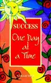 Cover image for Success One Day at a Time (One Day at a Time Series)